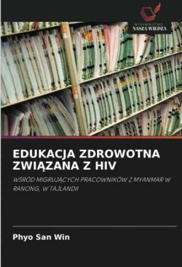 EDUKACJA ZDROWOTNA ZWI¿ZANA Z HIV