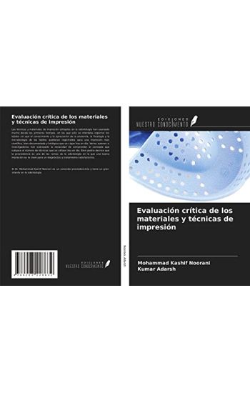 Evaluación crítica de los materiales y técnicas de impresión