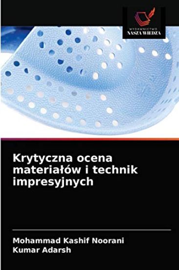 Krytyczna ocena materialów i technik impresyjnych