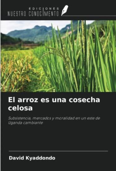 El arroz es una cosecha celosa