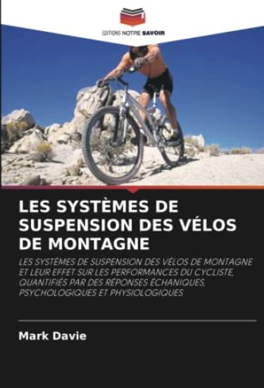 LES SYSTÈMES DE SUSPENSION DES VÉLOS DE MONTAGNE