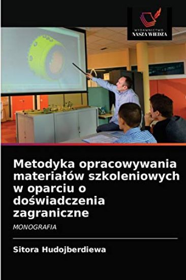 Metodyka opracowywania materialów szkoleniowych w oparciu o doswiadczenia zagraniczne