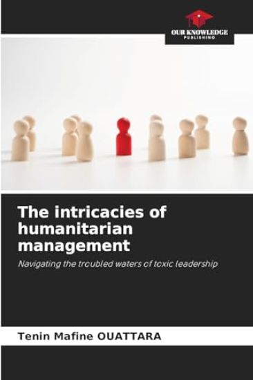 The intricacies of humanitarian management