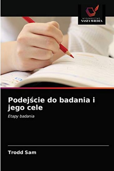 Podej¿cie do badania i jego cele