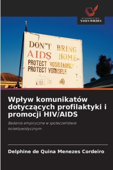 Wplyw komunikatów dotyczacych profilaktyki i promocji HIV/AIDS