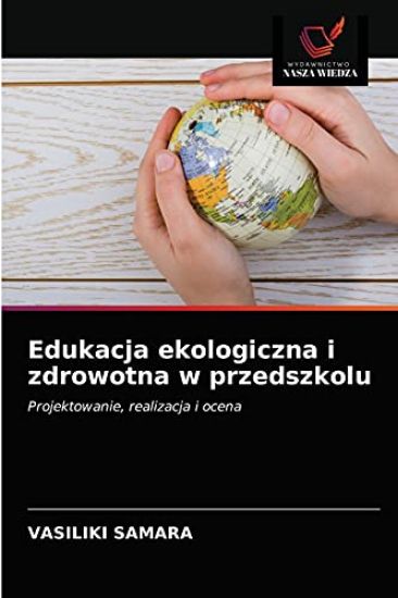Edukacja ekologiczna i zdrowotna w przedszkolu