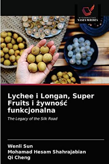 Lychee i Longan, Super Fruits i zywnosc funkcjonalna