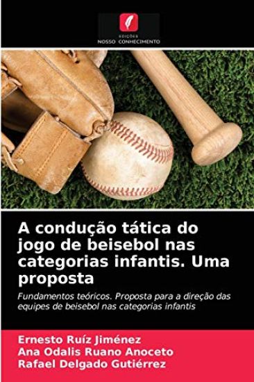 A condução tática do jogo de beisebol nas categorias infantis. Uma proposta