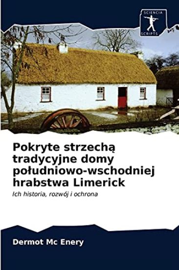 Pokryte strzecha tradycyjne domy poludniowo-wschodniej hrabstwa Limerick