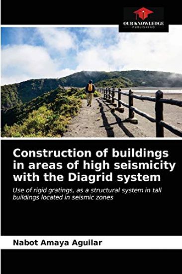 Construction of buildings in areas of high seismicity with the Diagrid system