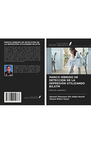 MARCO HÍBRIDO DE DETECCIÓN DE LA DEPRESIÓN UTILIZANDO BILSTM