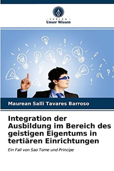 Integration der Ausbildung im Bereich des geistigen Eigentums in tertiären Einrichtungen