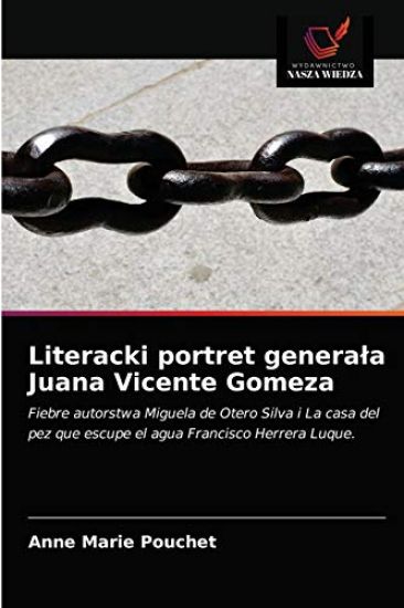 Literacki portret genera¿a Juana Vicente Gomeza