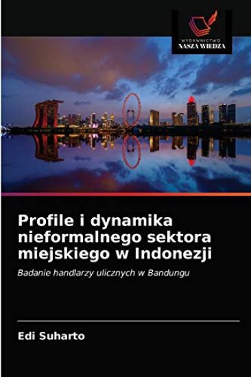 Profile i dynamika nieformalnego sektora miejskiego w Indonezji