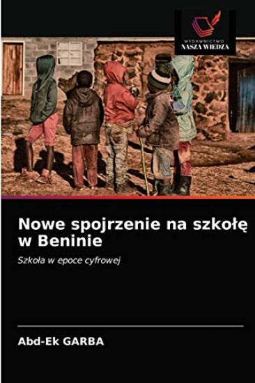 Nowe spojrzenie na szko¿¿ w Beninie