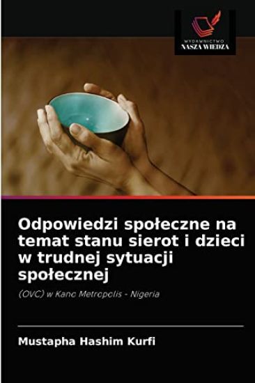 Odpowiedzi spoleczne na temat stanu sierot i dzieci w trudnej sytuacji spolecznej