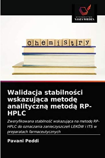 Walidacja stabilno¿ci wskazuj¿ca metod¿ analityczn¿ metod¿ RP-HPLC