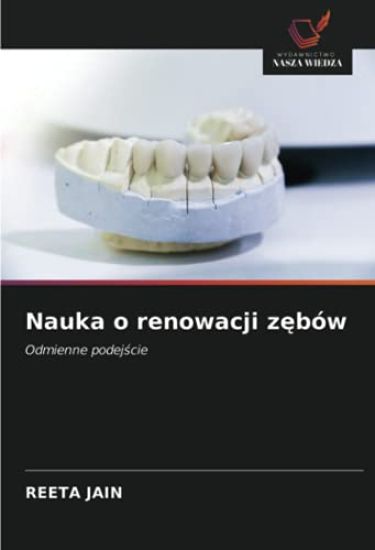 Nauka o renowacji z¿bów