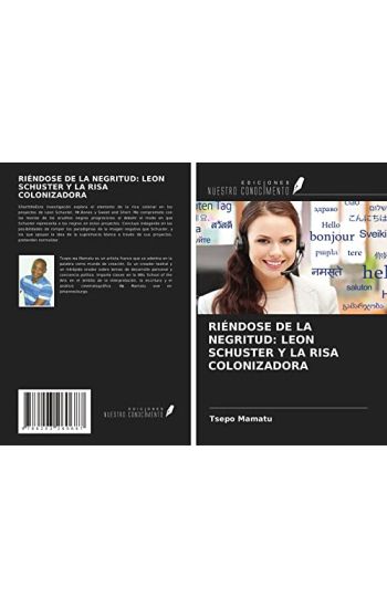 RIÉNDOSE DE LA NEGRITUD: LEON SCHUSTER Y LA RISA COLONIZADORA