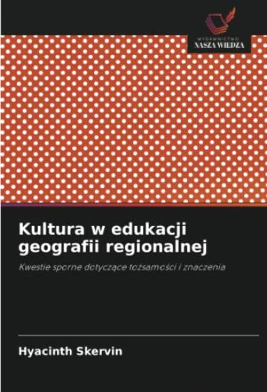 Kultura w edukacji geografii regionalnej