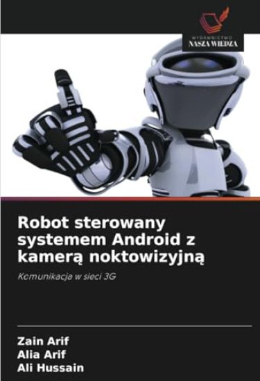 Robot sterowany systemem Android z kamera noktowizyjna