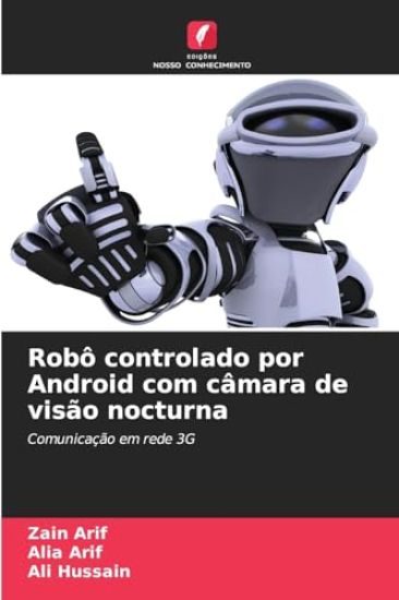 Robô controlado por Android com câmara de visão nocturna