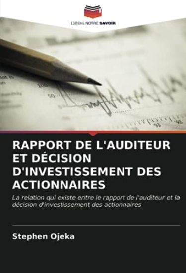 RAPPORT DE L'AUDITEUR ET DÉCISION D'INVESTISSEMENT DES ACTIONNAIRES