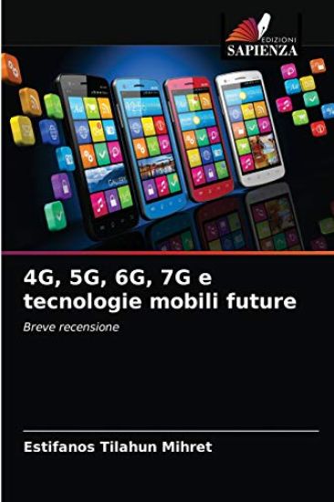 4G, 5G, 6G, 7G e tecnologie mobili future