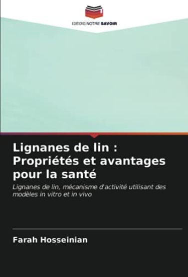 Lignanes de lin : Propriétés et avantages pour la santé