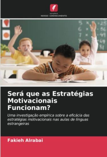 Será que as Estratégias Motivacionais Funcionam?