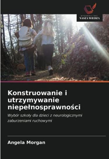 Konstruowanie i utrzymywanie niepe¿nosprawno¿ci