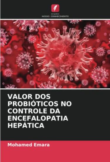 VALOR DOS PROBIÓTICOS NO CONTROLE DA ENCEFALOPATIA HEPÁTICA