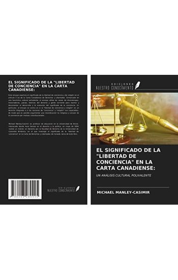 EL SIGNIFICADO DE LA "LIBERTAD DE CONCIENCIA" EN LA CARTA CANADIENSE: