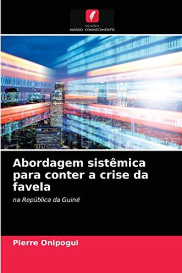 Abordagem sistêmica para conter a crise da favela