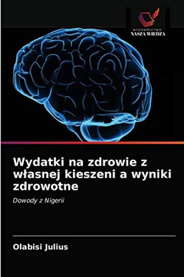Wydatki na zdrowie z w¿asnej kieszeni a wyniki zdrowotne