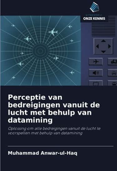 Perceptie van bedreigingen vanuit de lucht met behulp van datamining