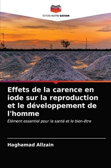 Effets de la carence en iode sur la reproduction et le développement de l'homme