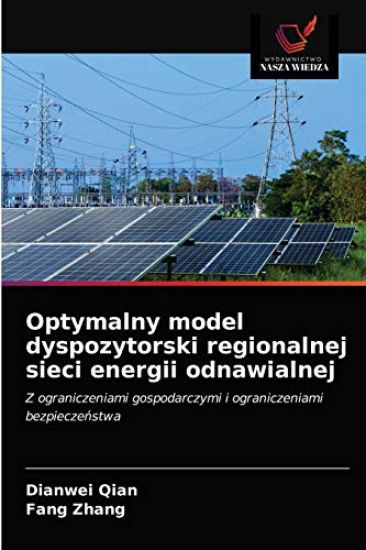 Optymalny model dyspozytorski regionalnej sieci energii odnawialnej