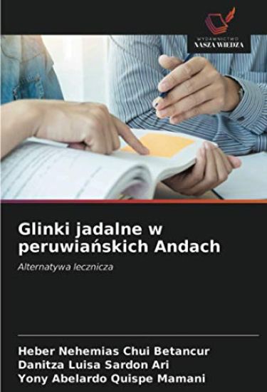 Glinki jadalne w peruwia¿skich Andach