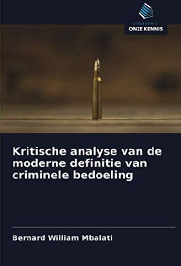 Kritische analyse van de moderne definitie van criminele bedoeling