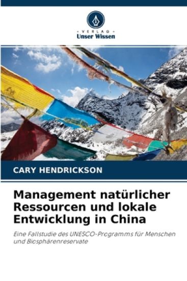 Management natürlicher Ressourcen und lokale Entwicklung in China