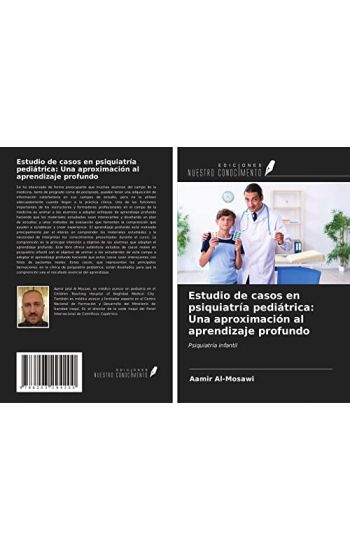 Estudio de casos en psiquiatría pediátrica: Una aproximación al aprendizaje profundo