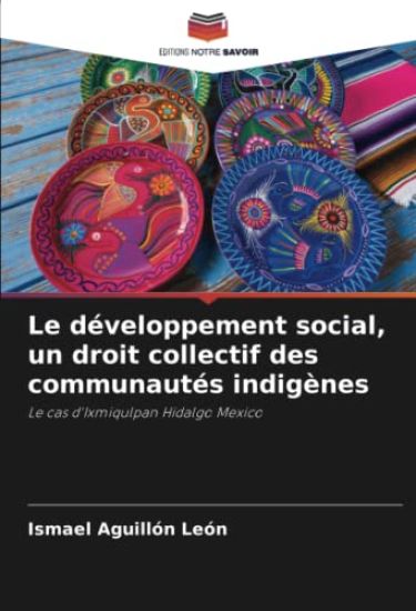 Le développement social, un droit collectif des communautés indigènes
