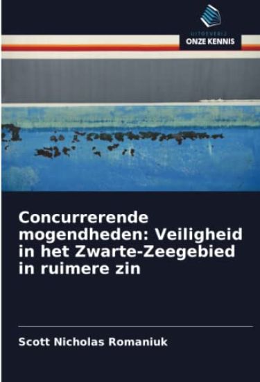Concurrerende mogendheden: Veiligheid in het Zwarte-Zeegebied in ruimere zin