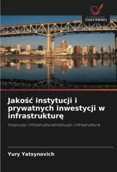Jako¿¿ instytucji i prywatnych inwestycji w infrastruktur¿