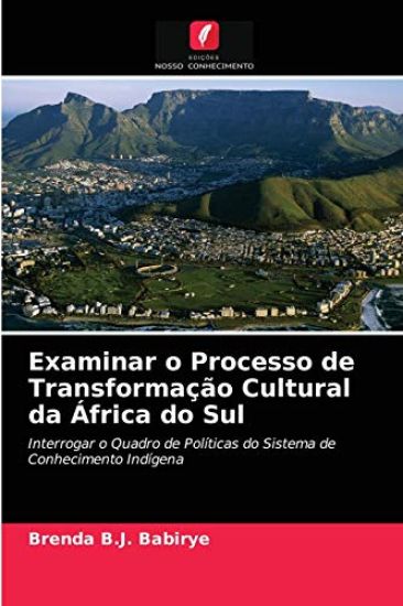 Examinar o Processo de Transformação Cultural da África do Sul