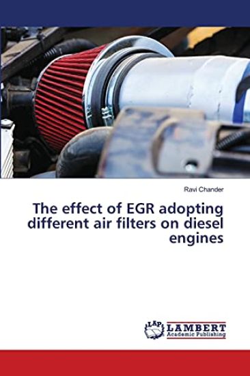 The effect of EGR adopting different air filters on diesel engines