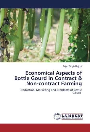 Economical Aspects of Bottle Gourd in Contract & Non-contract Farming