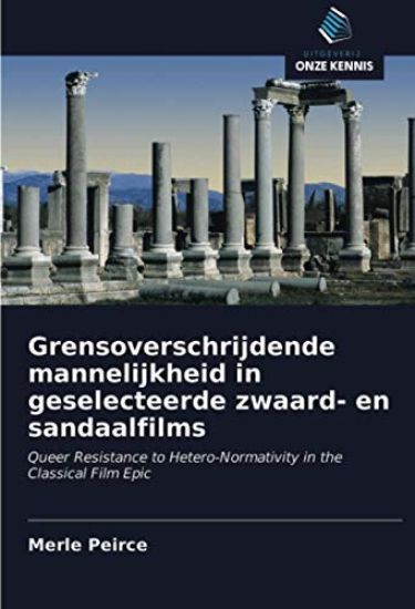 Grensoverschrijdende mannelijkheid in geselecteerde zwaard- en sandaalfilms