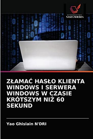 ZlamaC Haslo Klienta Windows I Serwera Windows W Czasie Krótszym NiZ 60 Sekund